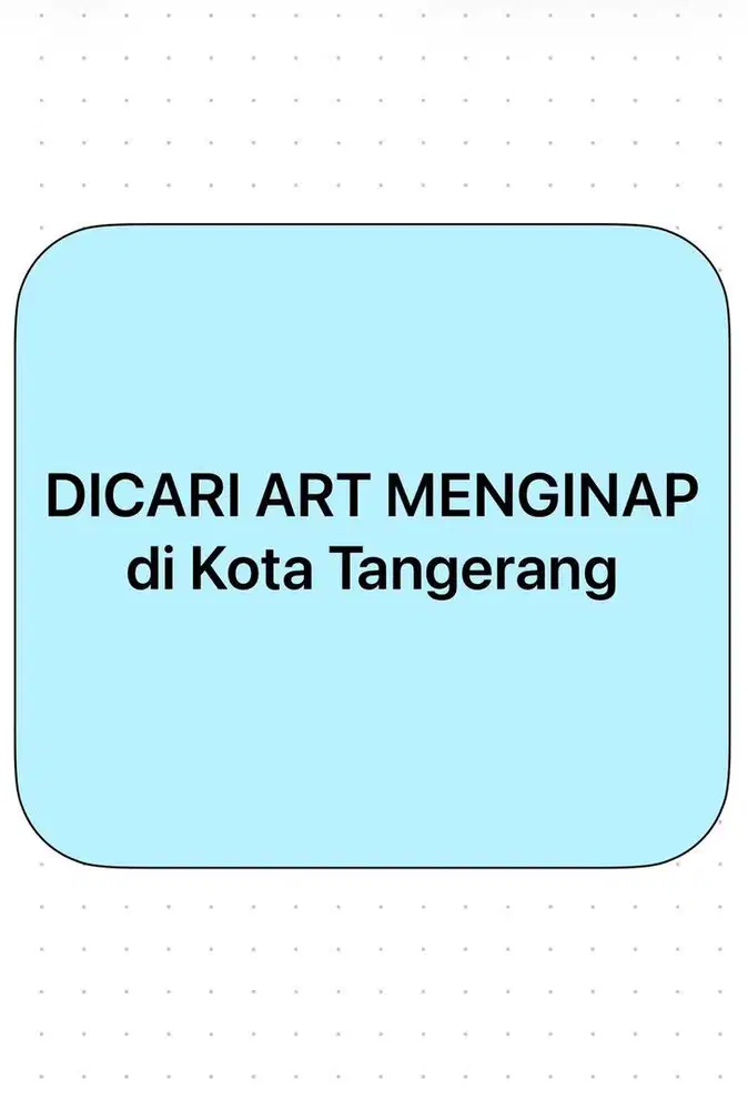 Dicari Asisten Rumah Tangga (ART) menginap