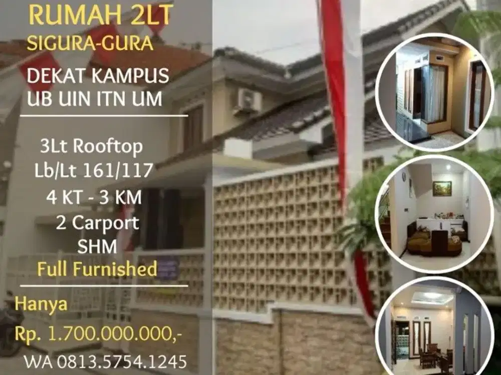 Rumah dijual Sigura-gura furnished dekat UB UIN Transmart 3KT 1,7M