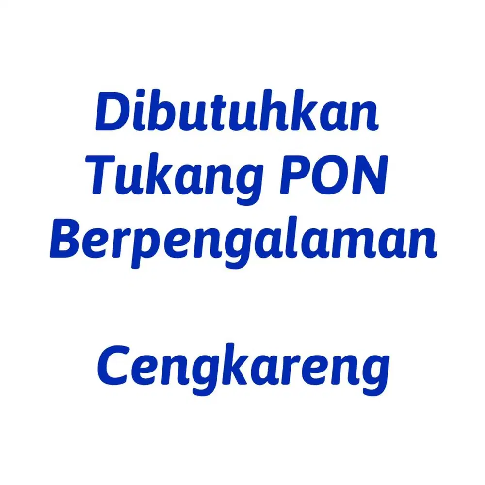 Dibutuhkan TUKANG PON BERPENGALAMAN