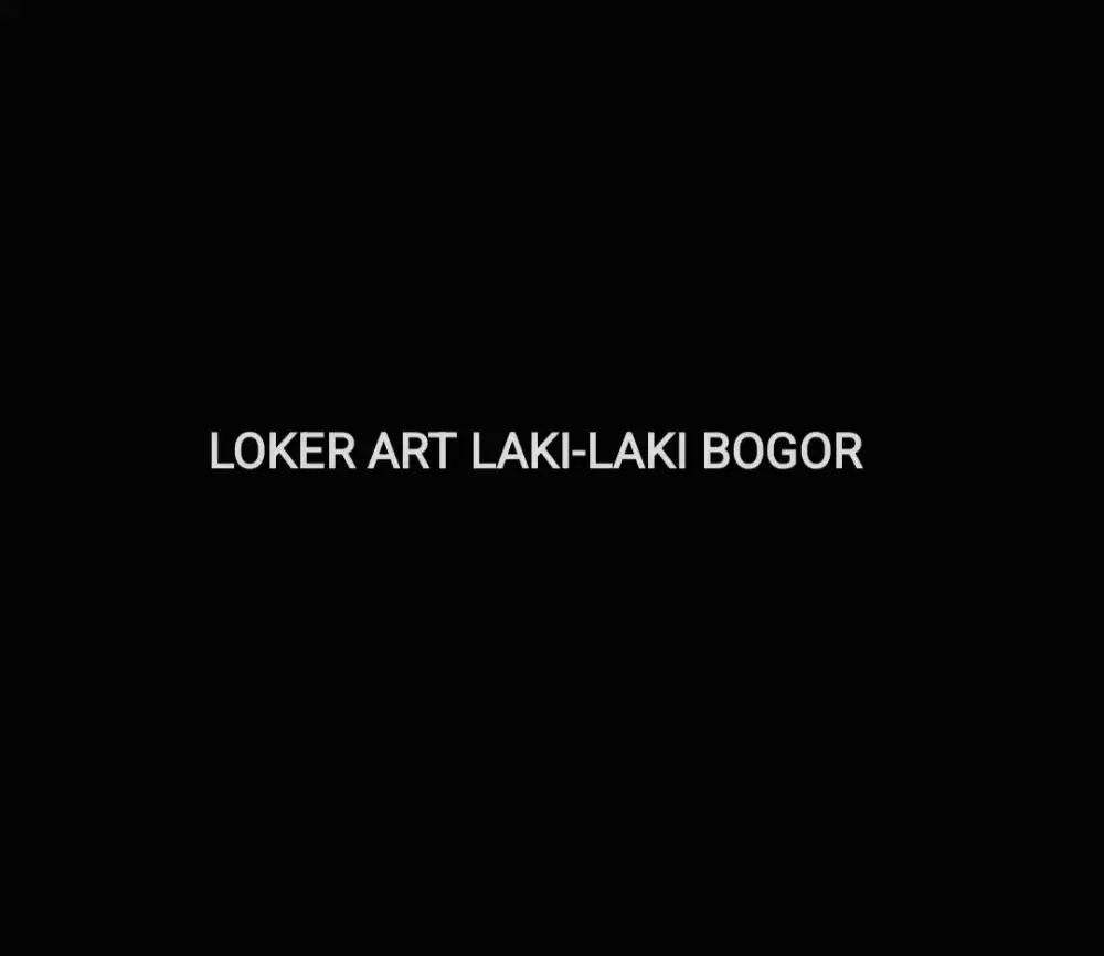 Lowongan/ Dibutuhkan ART laki laki di bogor