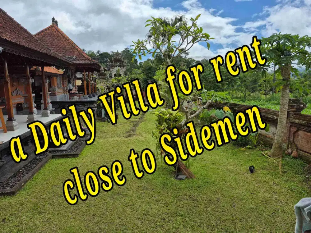 a New Daily Villa for Rent 
close to Sidemen