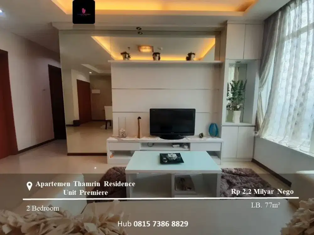 Dijual Apartement Thamrin Residence Unit Premiere High Floor 2BR FF
