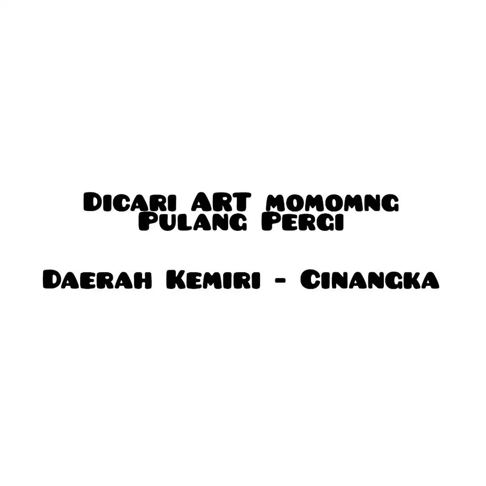 Dicari ART Momong pulang pergi  daerah Kemiri Tangsel