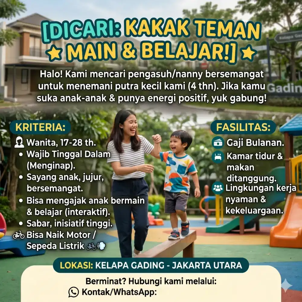 DICARI PENGASUH ANAK COWOK USIA 4 TAHUN bertempat di Kelapa Gading