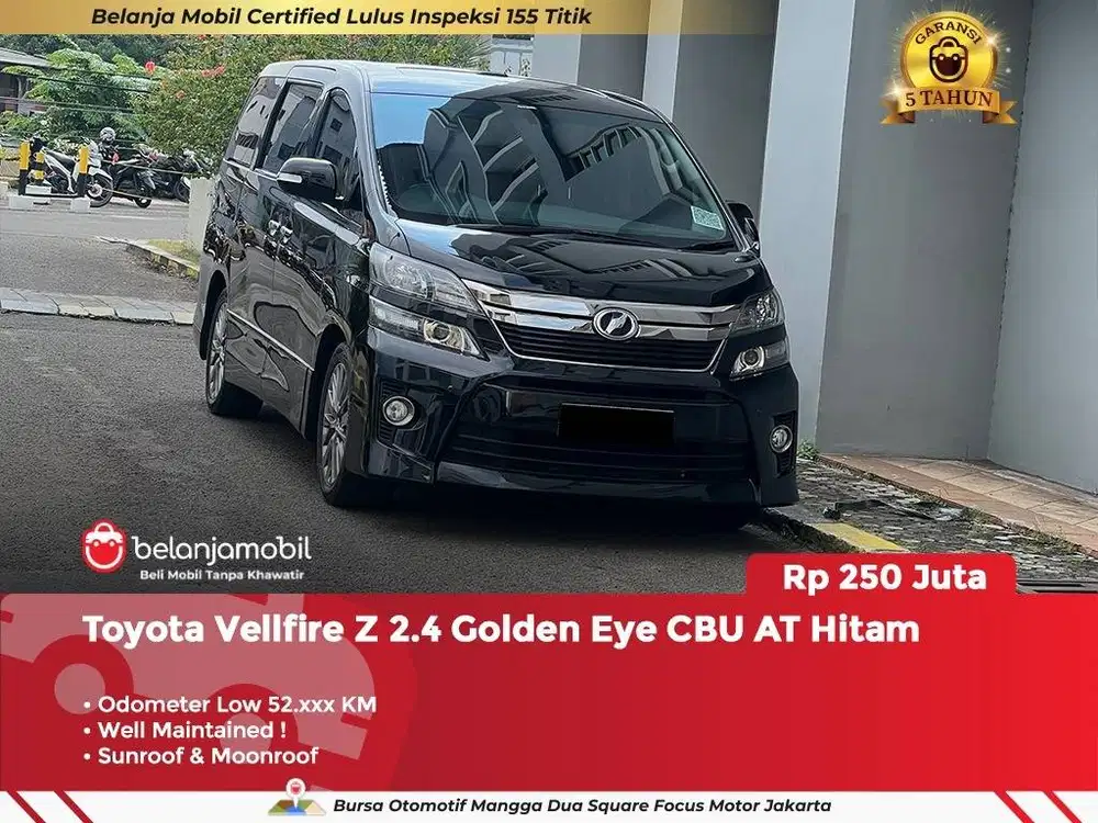 [ GARANSI 5TH ] Toyota Vellfire Z 2.4 Golden Eye CBU AT 2014/2015