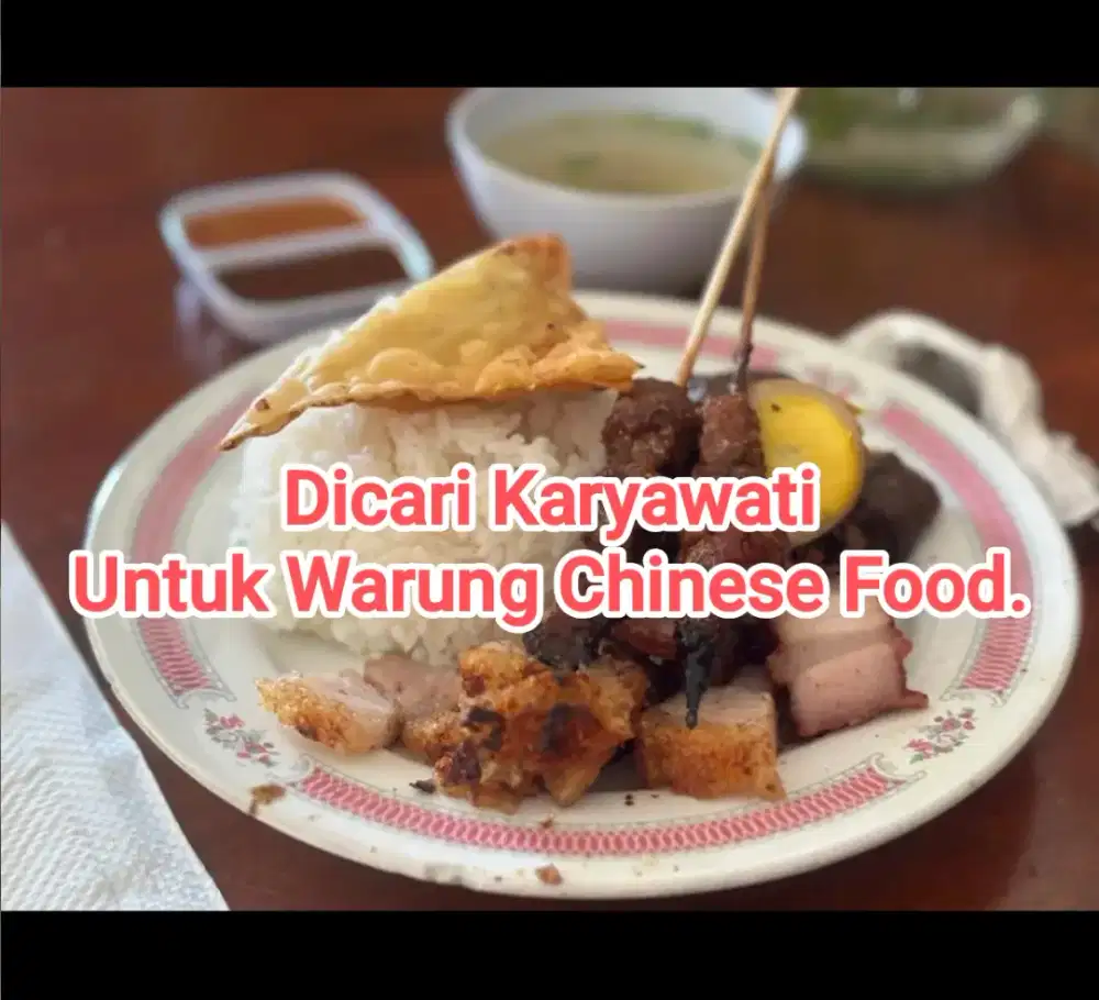 Dicari Karyawati Untuk Warung Chinese Food.