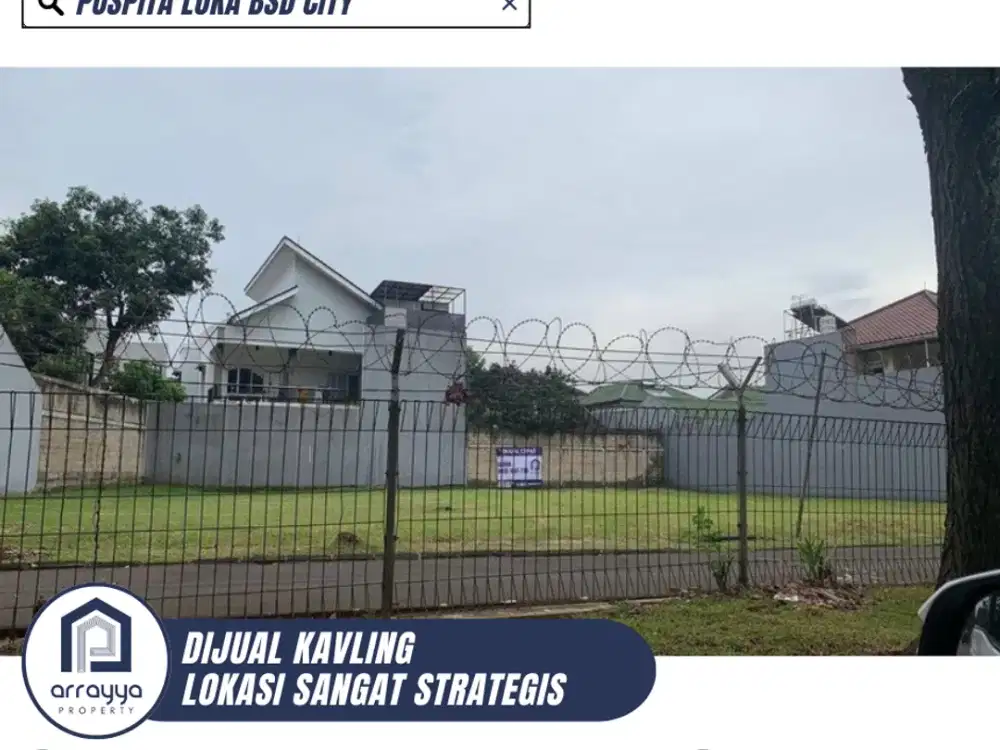 DIJUAL KAVLING LOKASI STRATEGIS DEKAT DENGAN SEKOLAH FAVORIT DI PUSPITA LOKA BSD CITY (ARB22)