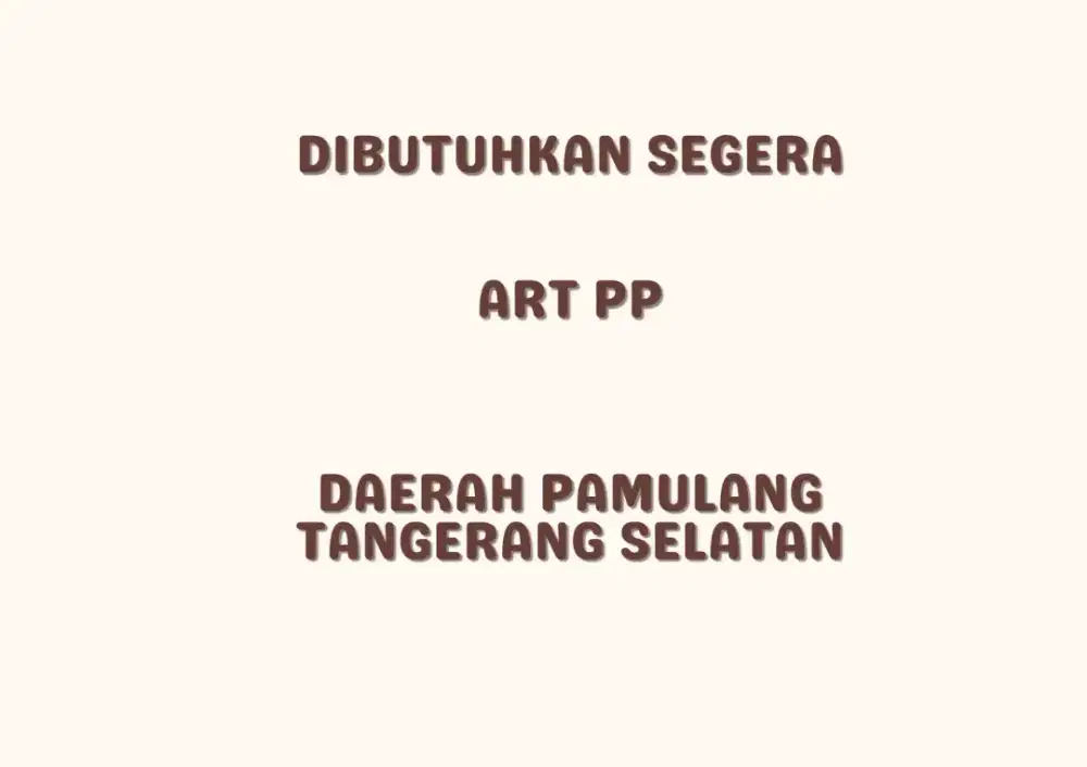 DIBUTUHKAN ART PP (PAMULANG TANGSEL)