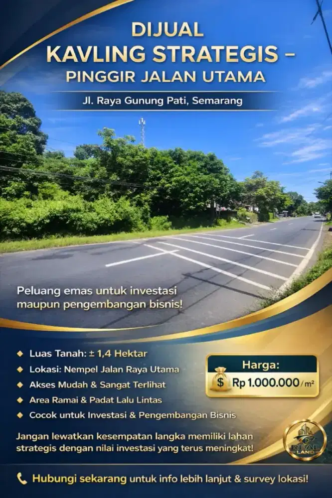 TANAH STRATEGIS TEPI JALAN UTAMA UNNES GUNUNG PATI SEMARANG