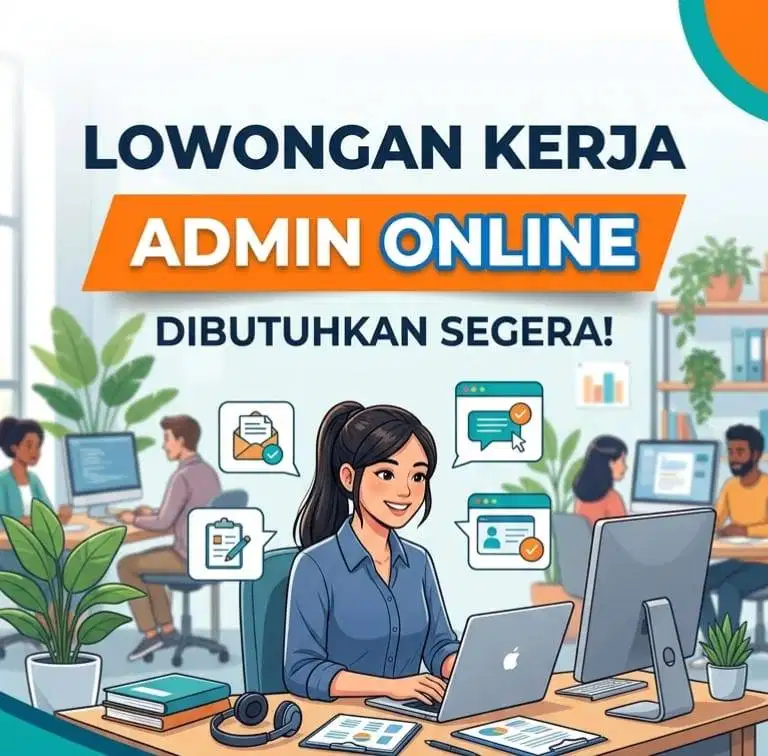 LOWONGAN ADMIN ONLINE OFFLINE WANITA min umur 18thn - max 22thn