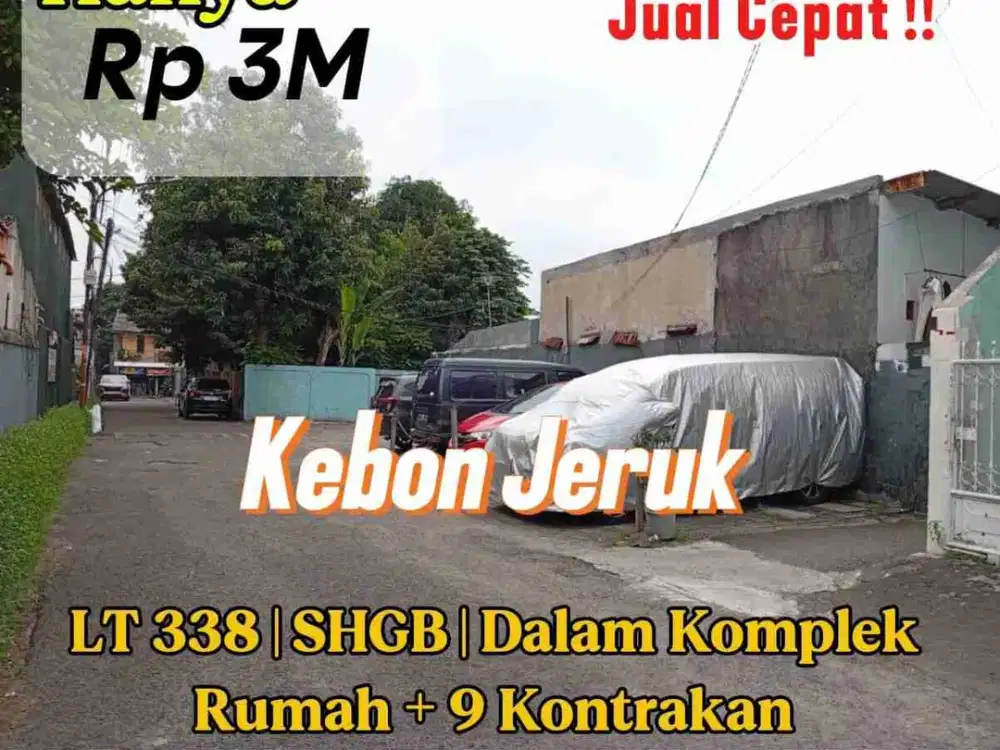 DIJUAL MURAH – BUTUH CEPAT! RUMAH + 9 KONTRAKAN DALAM KOMPLEK KEBON JERUK JAKARTA BARAT