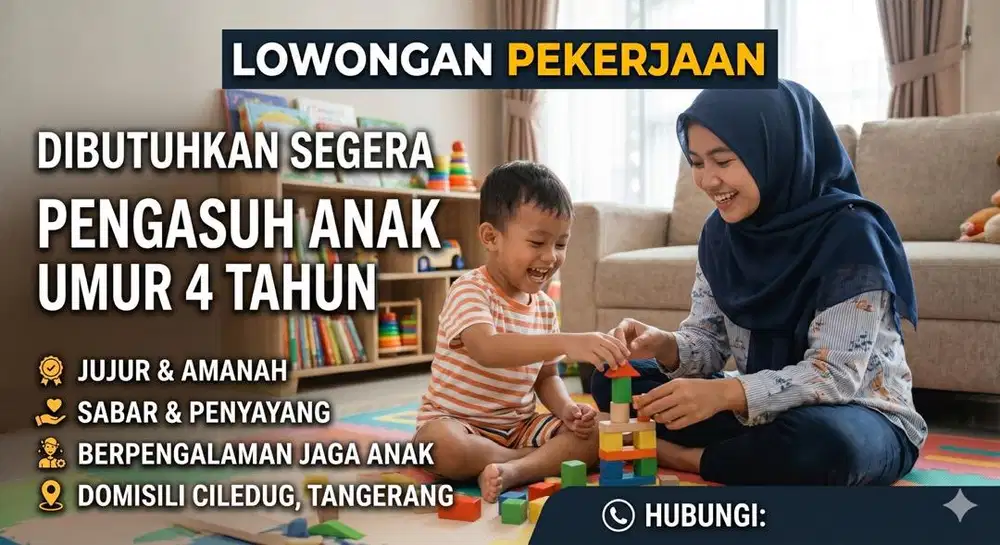 Pengasuh Anak Umur 4 tahun, ART PP 1/2 hari ciledug, Part Time
