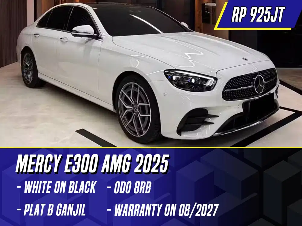 Mercedes Benz E300 AMG 2025 NIK 2023 White on Black Putih Mercy E 300