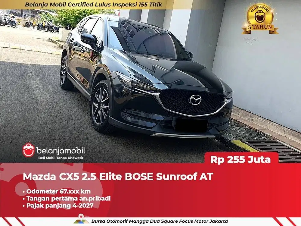 [ GARANSI 5TH ] Mazda CX-5 CX5 CX 5 2.5 Elite BOSE Sunroof 2018/2019