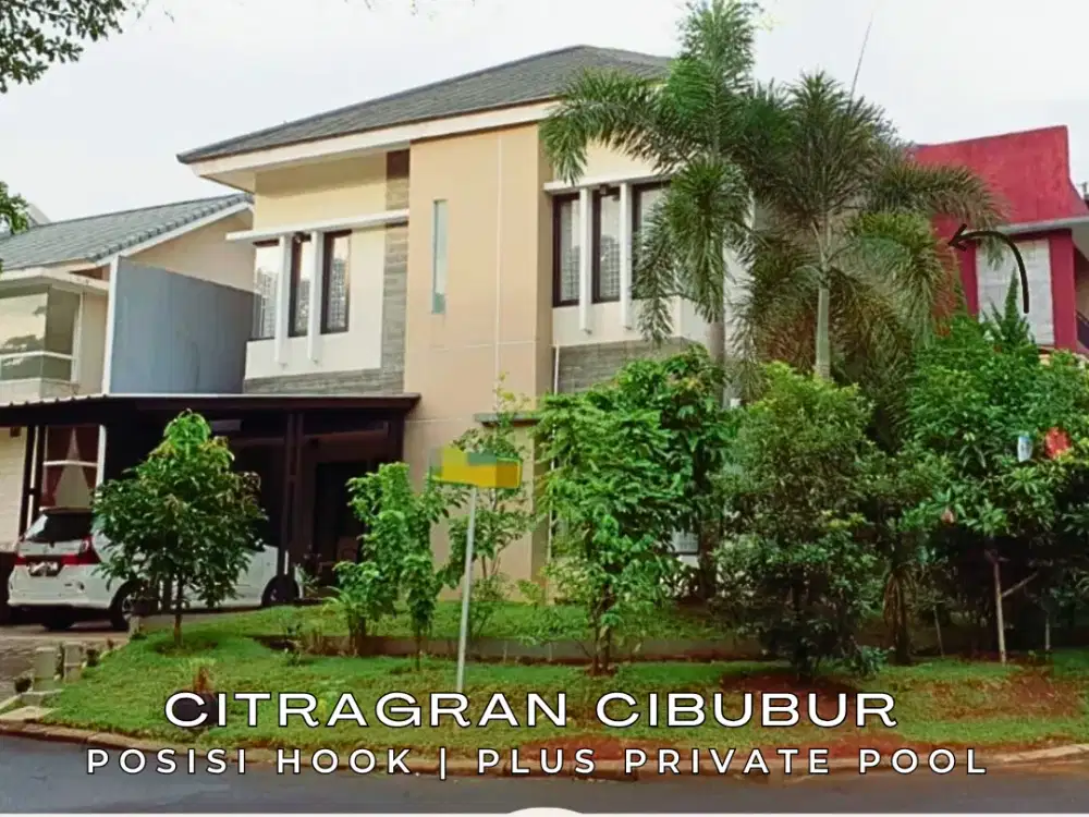 Rumah Cantik 2 Lt Posisi Hook Plus Private Pool, Citragran Cibubur - SHM