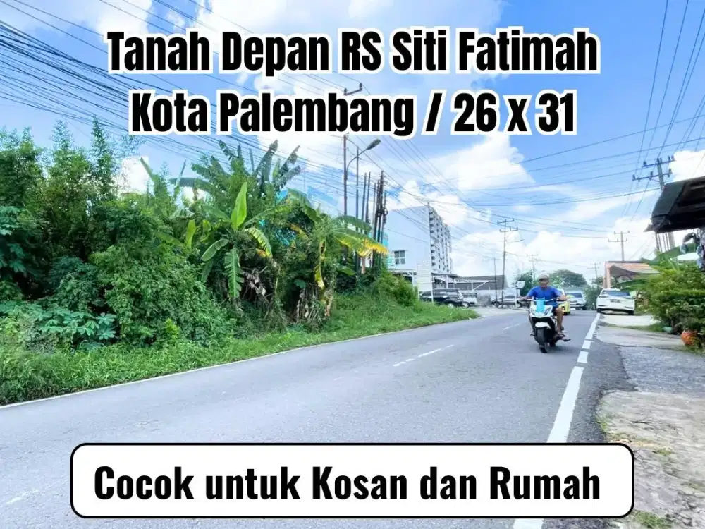 JUAL CEPAT TANAH DEPAN RS SITI FATIMAH KOTA PALEMBANG