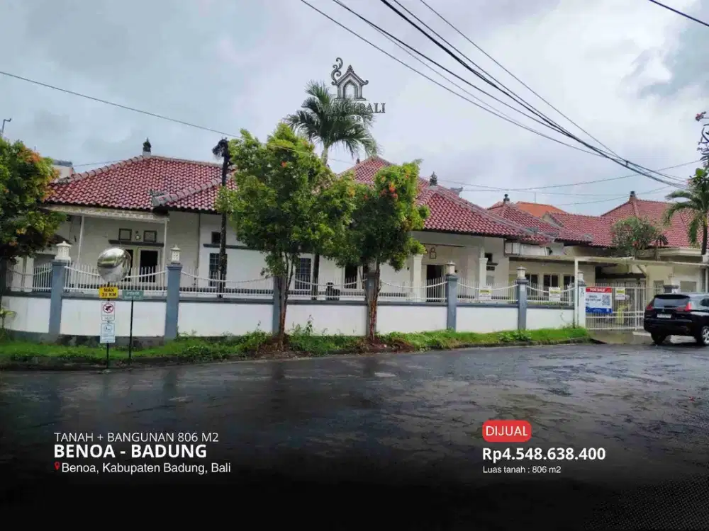 DIJUAL TANAH + BANGUNAN 806 M2 DI BENOA, BADUNG