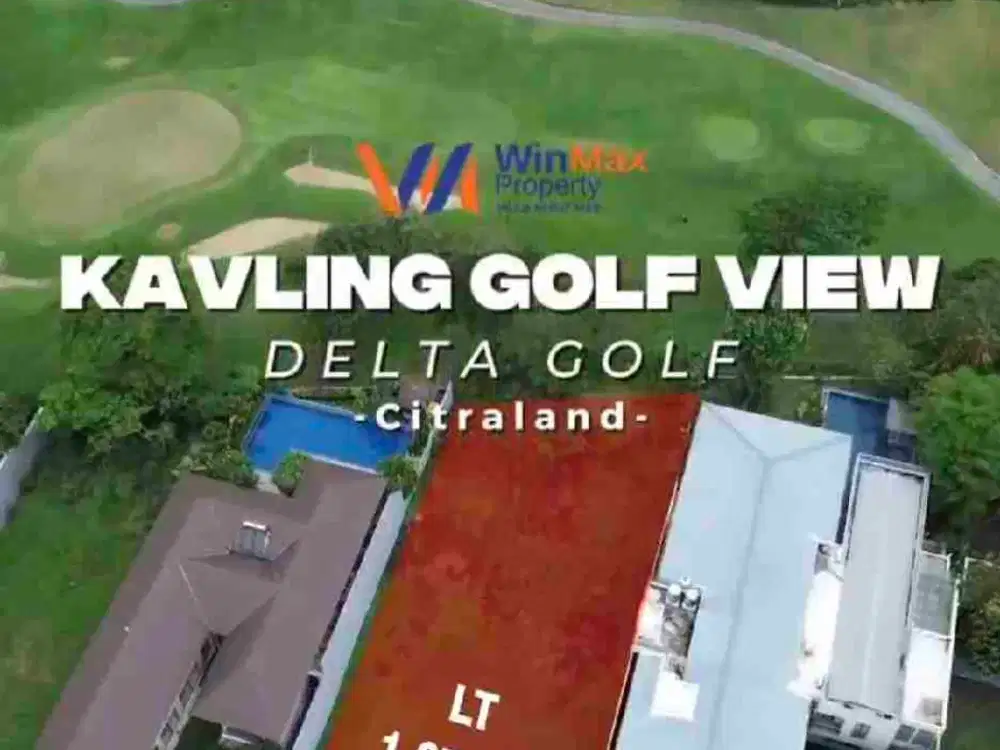 DIJUAL KAVLING GOLF VIEW DELTA GOLF CITRALAND LUAS 1600 CLUSTER PREMIUM