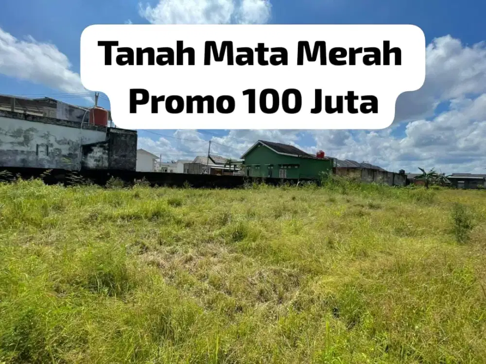 TANAH MATA MERAH HARGA 100 JUTA PALEMBANG