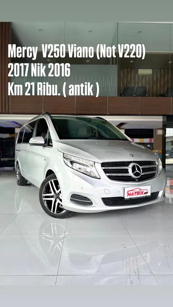 Mercy Viano V250(Not V220) 2017 Nik16 silver on beige Siap pakai