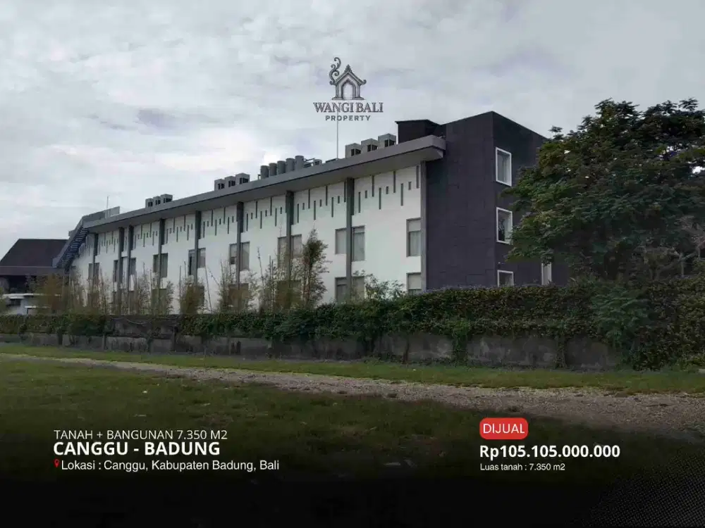 DIJUAL TANAH + BANGUNAN 7.350 M2 DI CANGGU, BADUNG