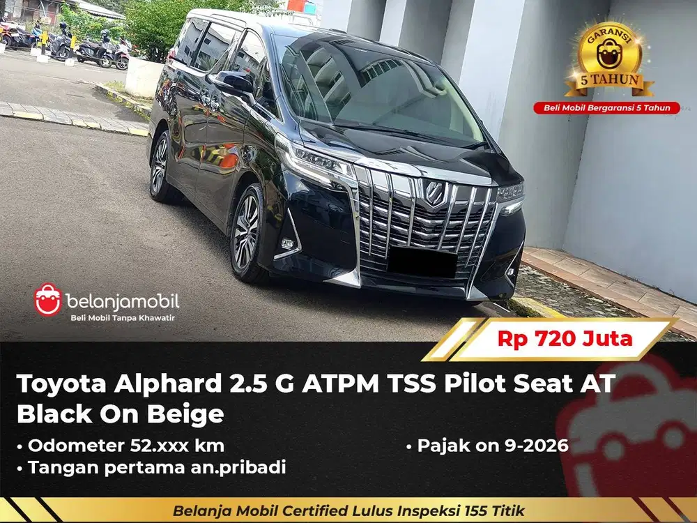 [ GARANSI 5TH ] Toyota Alphard 2.5 G ATPM TSS Pilot Seat 2022/2023