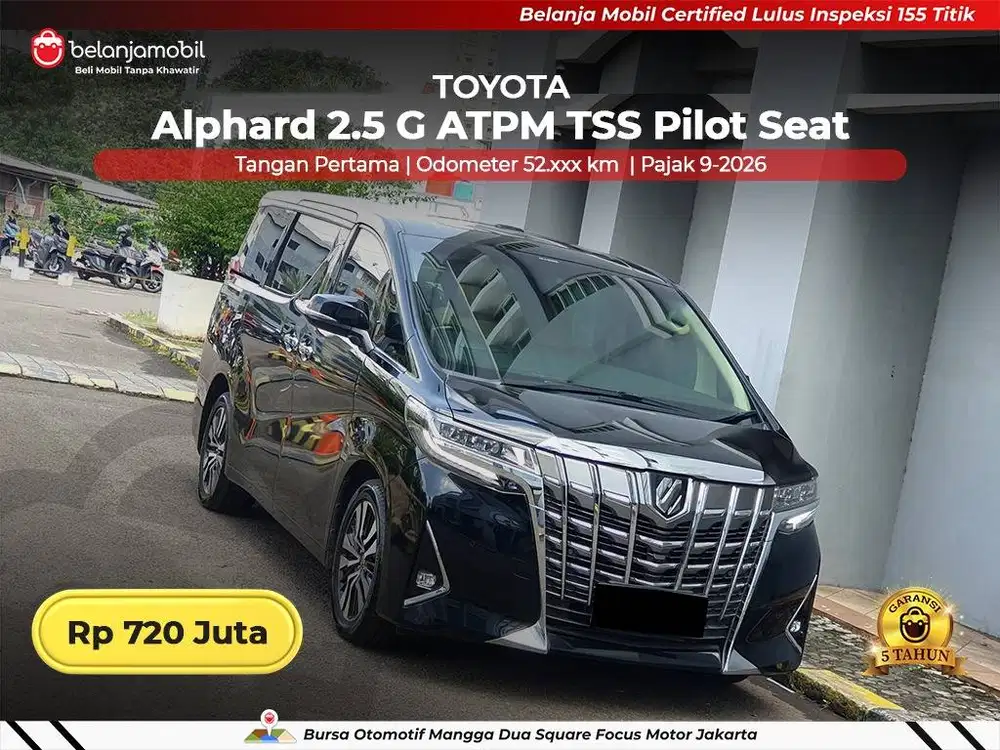 [ GARANSI 5TH ] Toyota Alphard 2.5 G ATPM TSS Pilot Seat 2022/2023