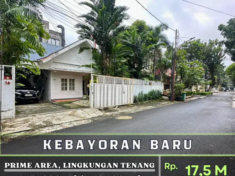 FOR SALE KEBAYORAN BARU, PRIME AREA LINGKUNGAN TENANG
