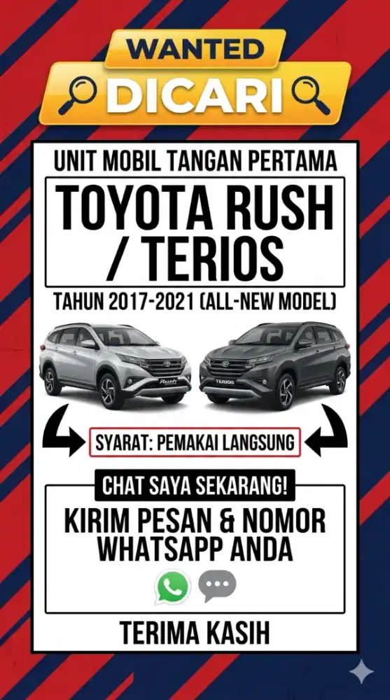 TERIOS  RUSH MODEL ALL NEW, 2017-2021, DICARI YA (BUKAN MENJUAL)