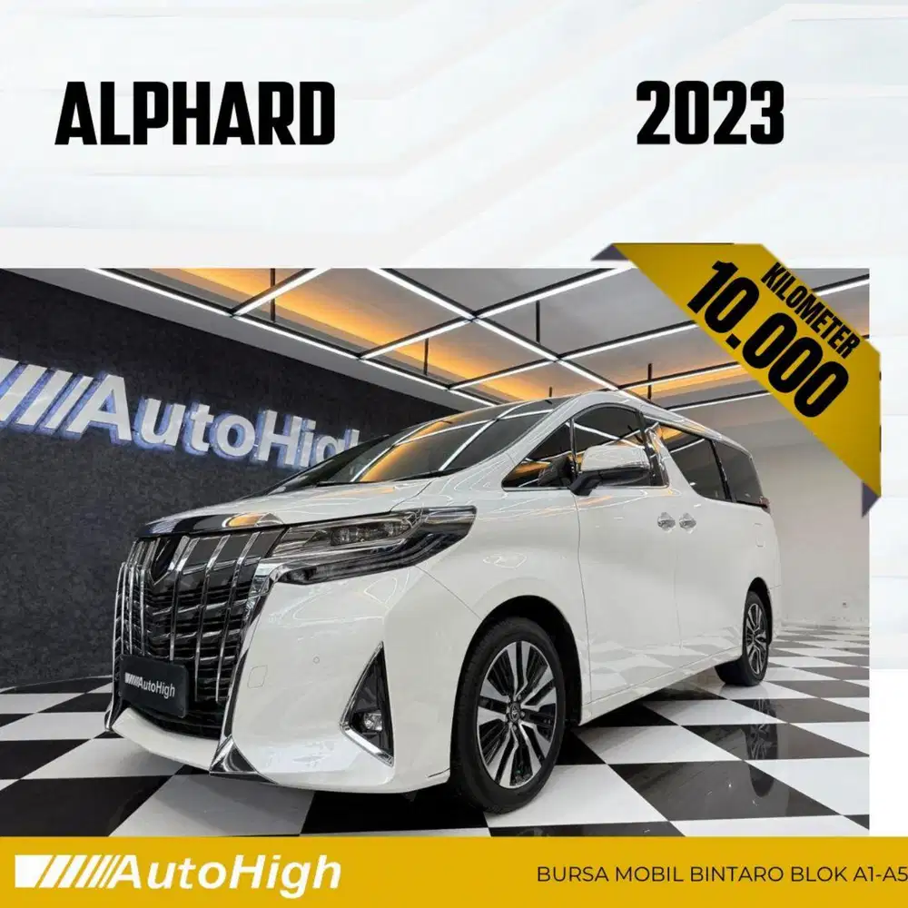 DP10% [Km10.000] Alphard G 2023 White Reg 2022 #AUTOHIGH