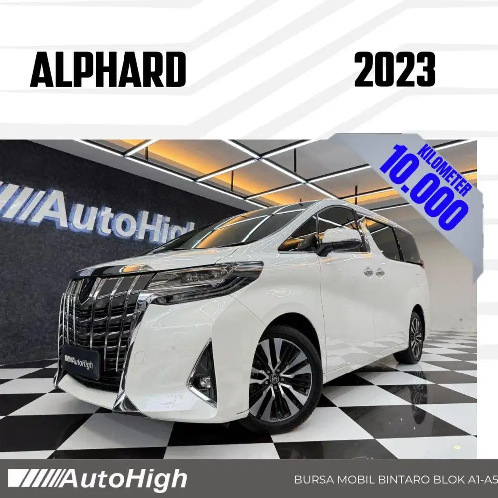 DP10% [Km10.000] Alphard G 2023 White Reg 2022 #AUTOHIGH