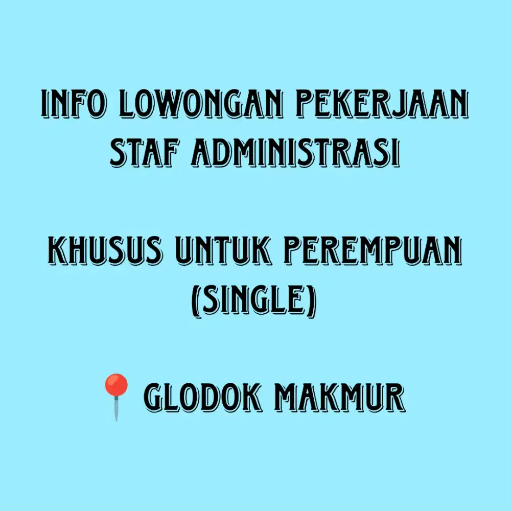 LOWONGAN ADMINISTRASI UMUM DI GLODOK MAKMUR