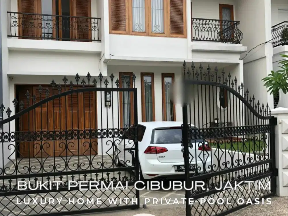 Rumah Mewah Plus Private Pool Bukit Permai Cibubur, Jaktim - SHM