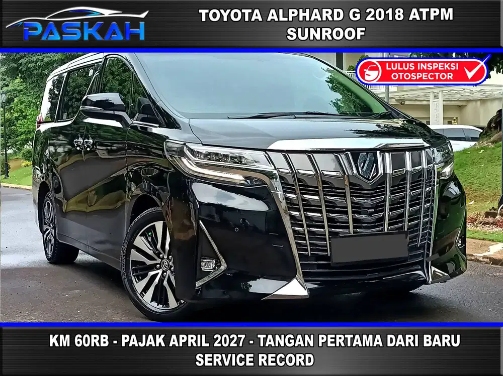 Km=60rb Bunga=5% PAJAK=2027 Genap Alphard G atpm 2018 Alphard g 2018 2