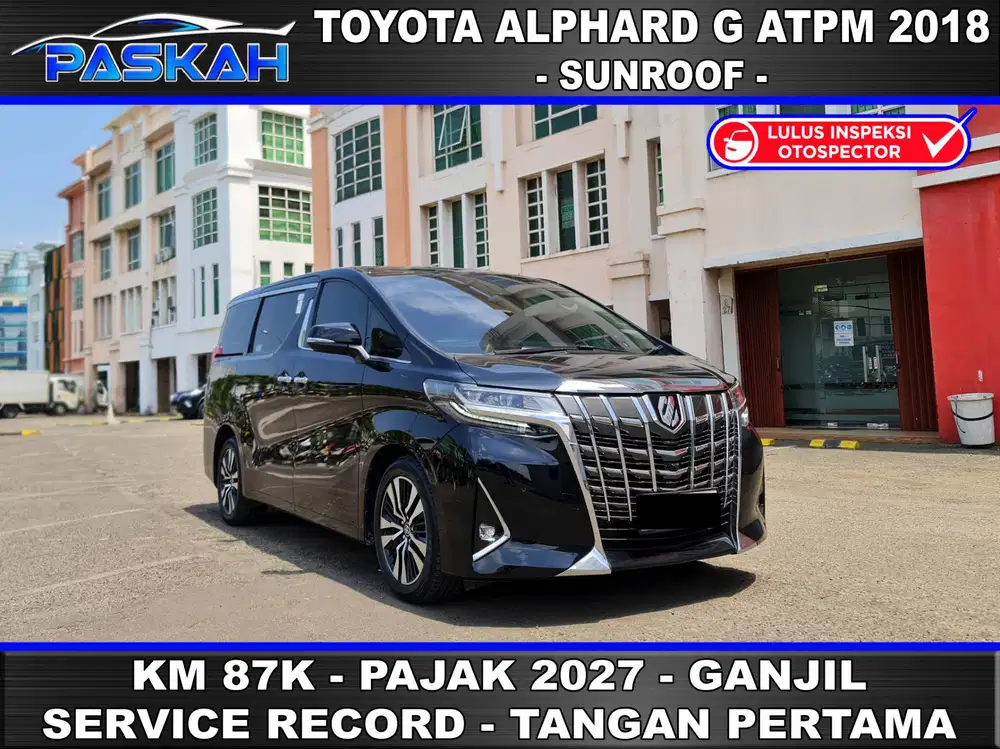 Bunga=5% Pajak=FEB-2027 GANJIL Alphard G atpm 2018 Alphard g 2018 p1