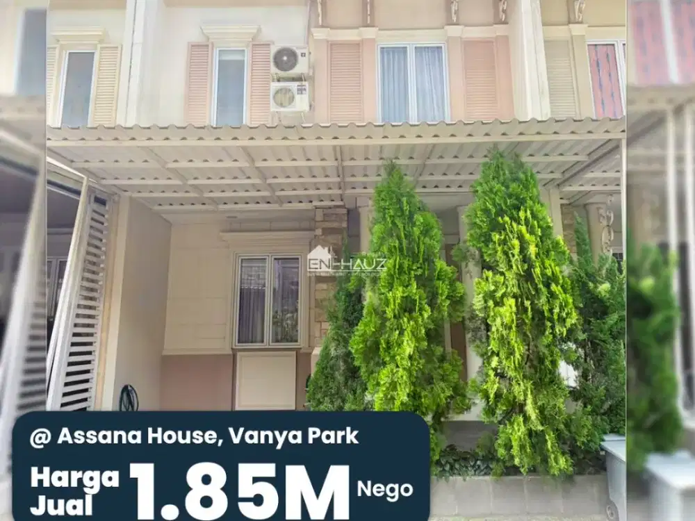(TI) DI JUAL RUMAH @ASSANA HOUSE, VANYA PARK