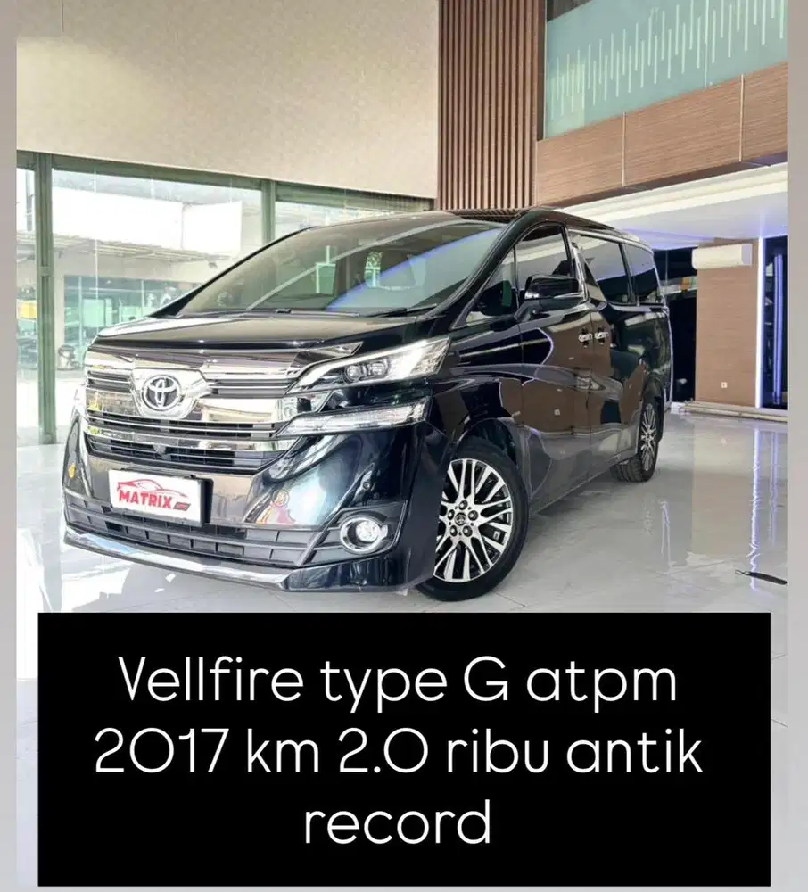 Toyota Vellfire G atpm 2017 nik 2017