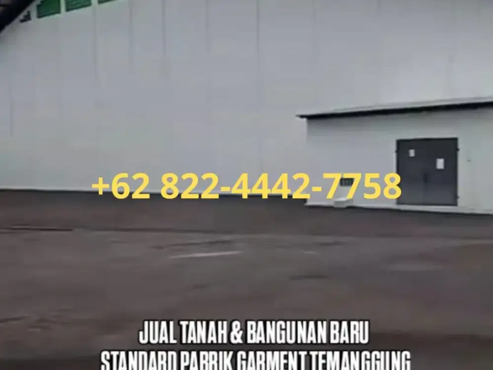Dijual Pabrik Baru, Standard Pabrik Garment, Temanggung Semarang
