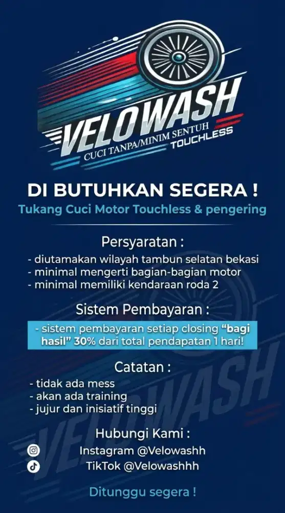 di butuhkan segera ! 
Tukang Cuci Motor Touchless & pengering