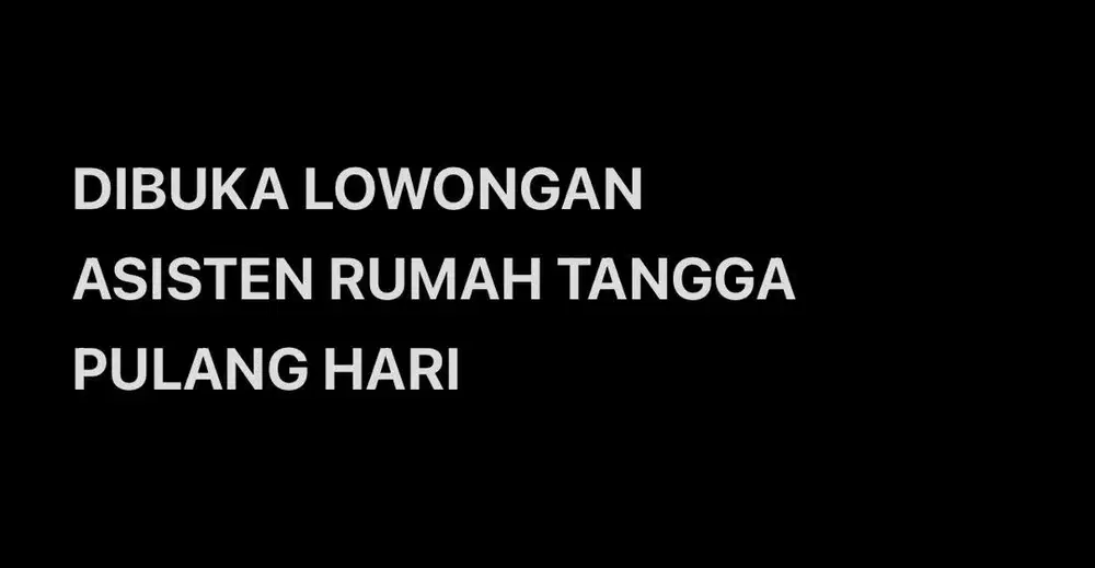 DIBUKA LOWONGAN ASISTEN RUMAH TANGGA - PULANG HARI