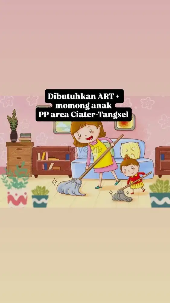 Dibutuhkan ART + momong anak (usia anak 5th)