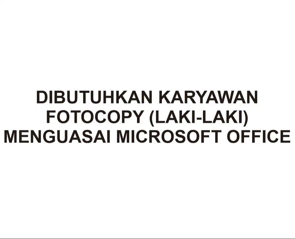 Dibutuhkan Segera Karyawan Fotocopy