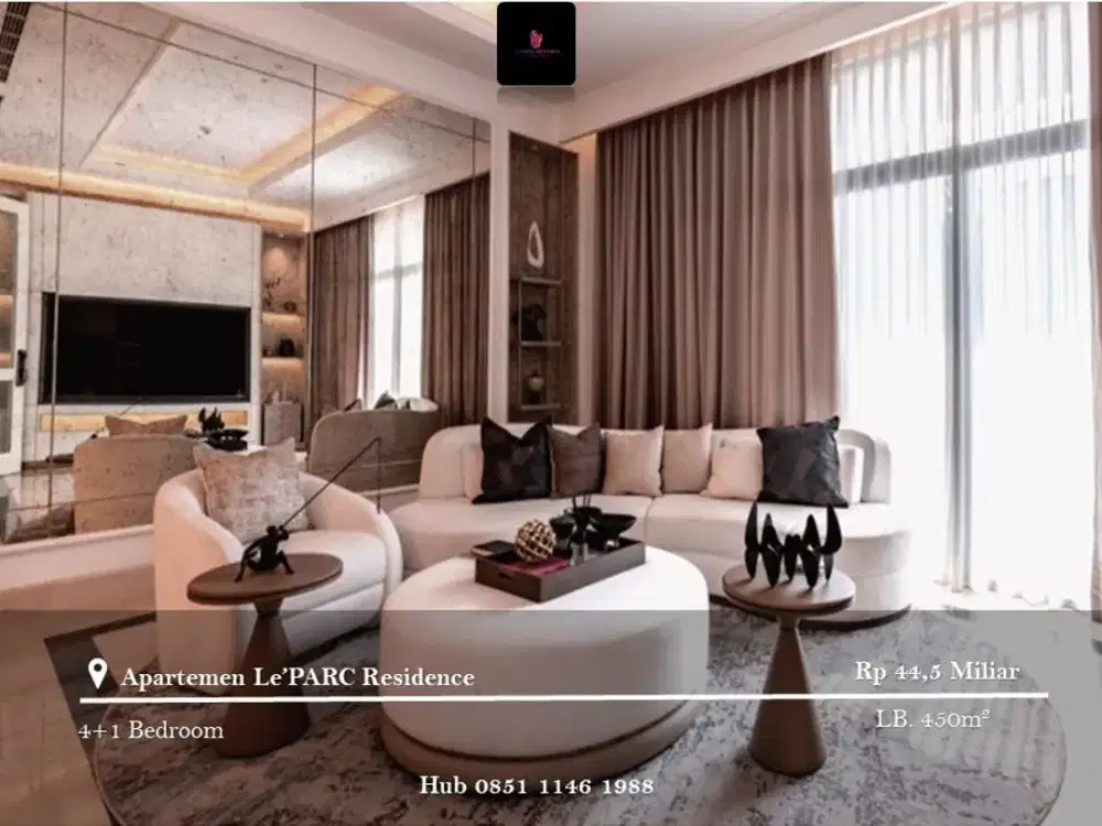 Dijual Apartement Le'PARC Residence Low Floor 4BR Full Furnished