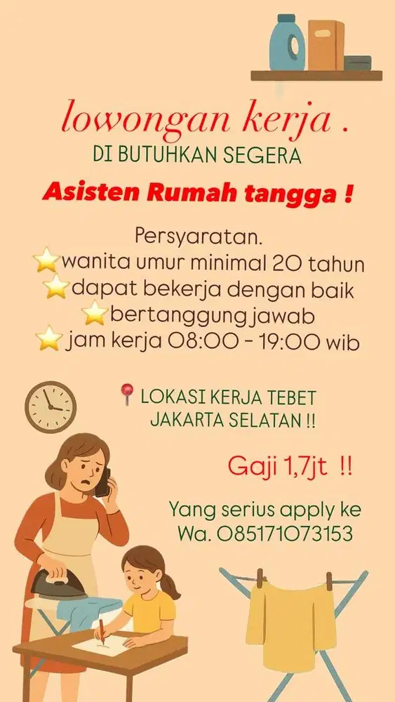 DIBUTUHKAN SEGERA ASISTEN RUMAH TANGGA