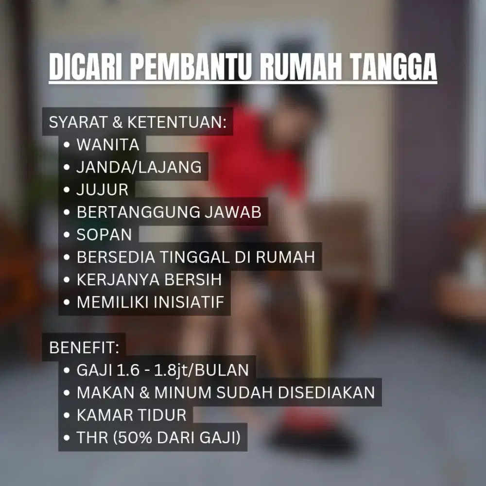 Dibutuhkan segera pembantu rumah tangga/ART