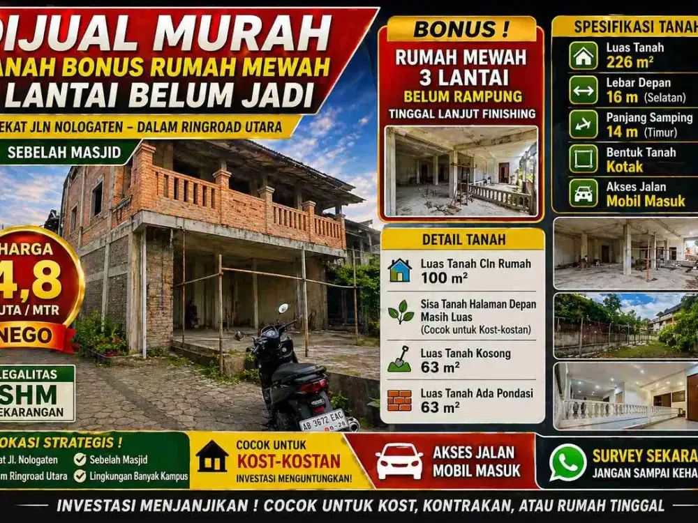 Rumah 3 Lantai Belum Jadi + Tanah Luas 226m² SHM Murah! Dekat Kampus & Ringroad Utara