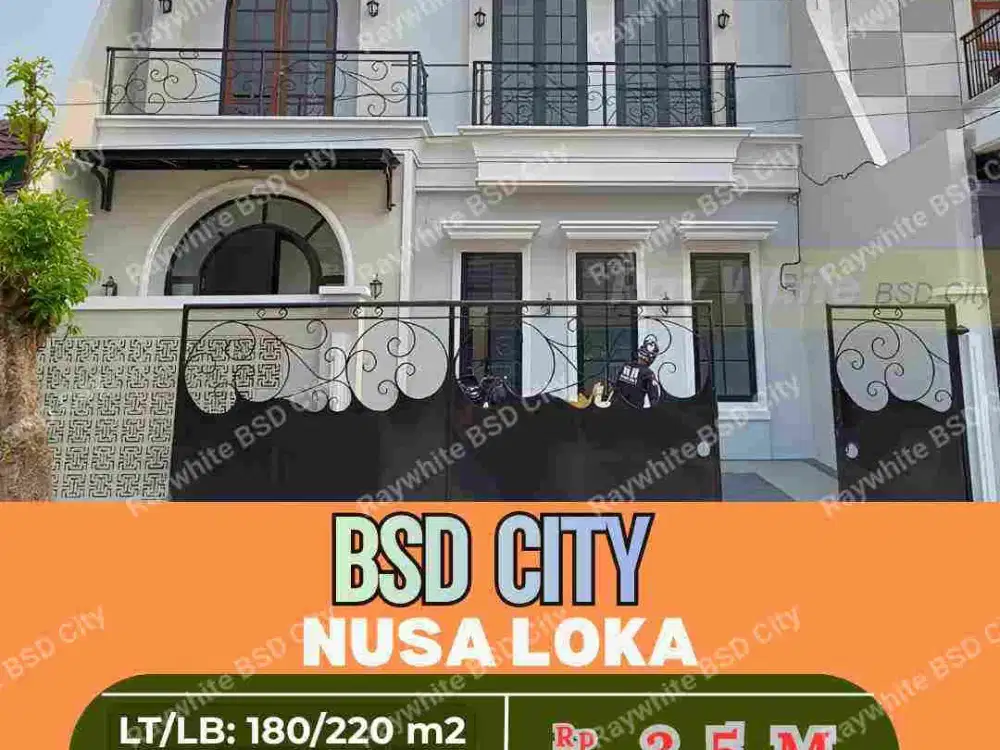 BRAND NEW HOUSE di NUSA LOKA - BSD CITY ,  French Classic