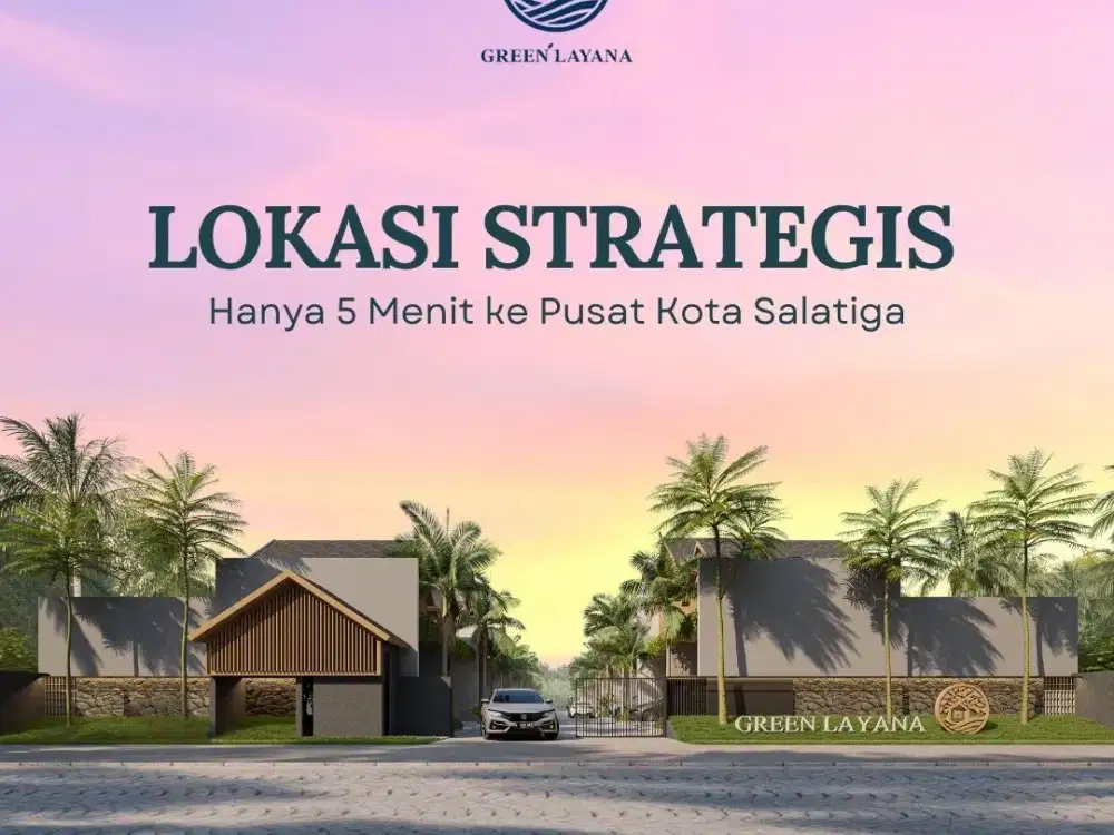 Perumahan Modern : Lokasi Strategis di Tengah Kota Salatiga Dekat ke Mana Saja
