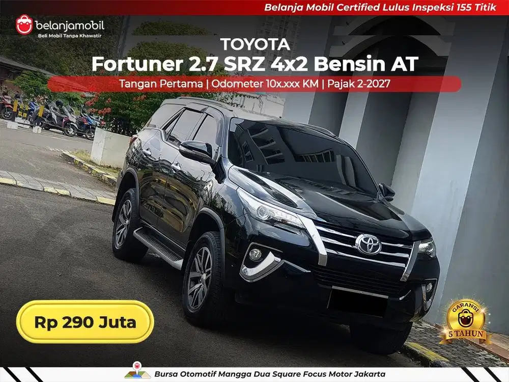 [ GARANSI 5TH ] Toyota Fortuner 2.7 SRZ 4x2 Bensin AT 2017/2018