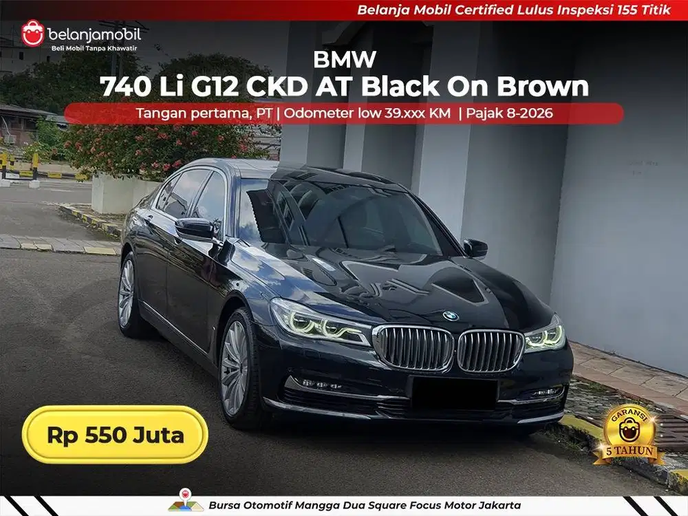 [ GARANSI 5TH ] BMW 740Li 740 Li G12 CKD AT Black On Brown 2017 2018